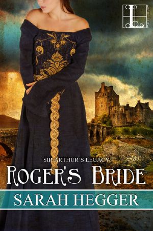 [Sir Arthur's Legacy 04] • Roger's Bride